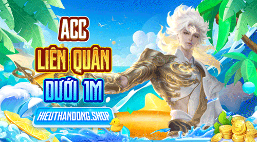 Acc Liên Quân Dưới 1M